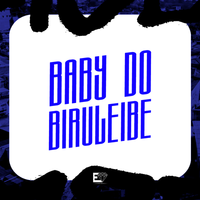 Baby do Biruleibe By MC Lobão, Mc Neguinho do ITR, DJ LK DA VB's cover