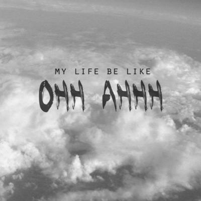 My Life Be Like By Trend's cover