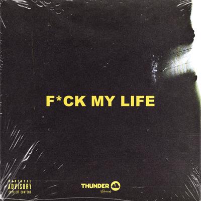 Fck My Life By Dominic Donner's cover