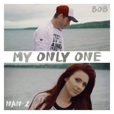 My Only One (No Hay Nadie Más) By B0b & Nan-Z's cover