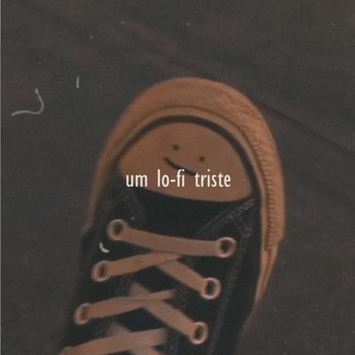 Um Lo-Fi Triste's cover