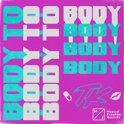 Body To Body By TELYKAST's cover