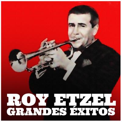 Roy Etzel: Grandes Éxitos's cover