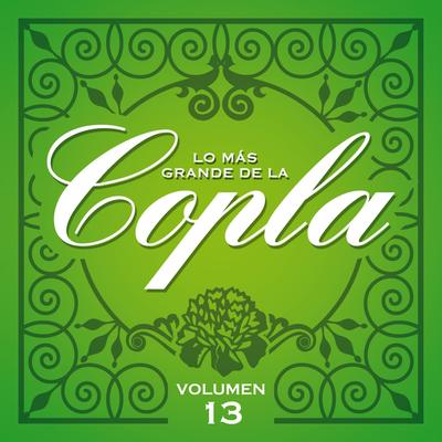 Lo Más Grande De La Copla - Vol 13's cover
