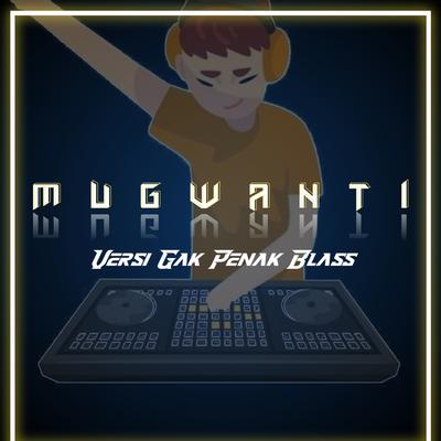 MUGWANTI Veris Gak Penak Blass's cover