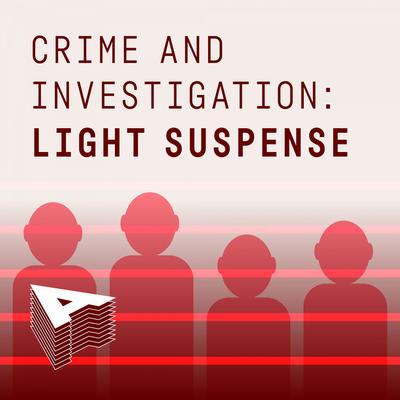 Crime And Investigation - Light Suspense's cover