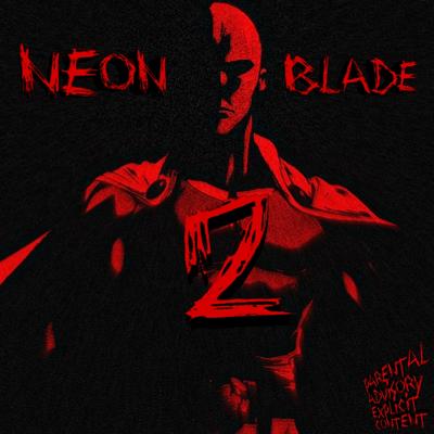 NEON BLADE 2 By MoonDeity's cover