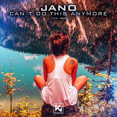 Can’t Do This Anymore (Extended) By Jano's cover