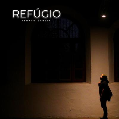 Refúgio By Renato Garcia's cover