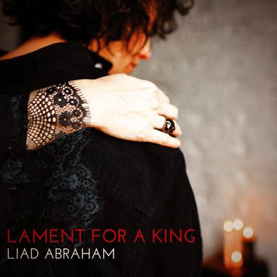 Lament for a King (Classical Guitar Version) By Liad Abraham's cover