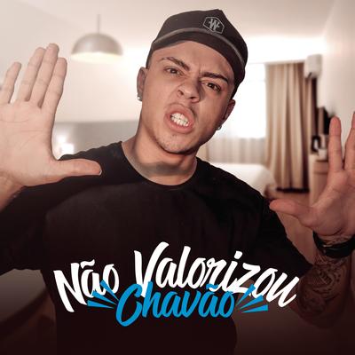 Não Valorizou By Mc Chavão's cover