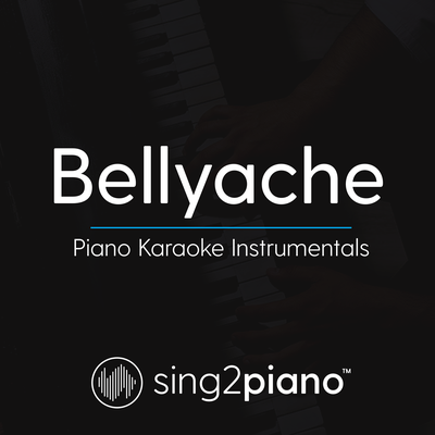 Bellyache (Originally Performed by Billie Eilish) (Piano Karaoke Version) By Sing2Piano's cover