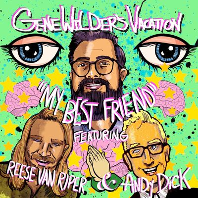 My Best Friend (Tom Lord-Alge Mix) By Gene Wilder's Vacation, Andy Dick, Tom Lord-Alge's cover