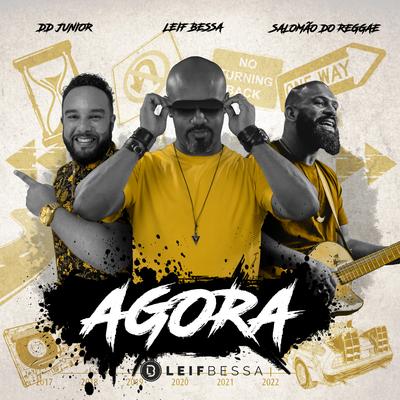 Agora By Leif Bessa, Salomão Do Reggae, DD Junior's cover