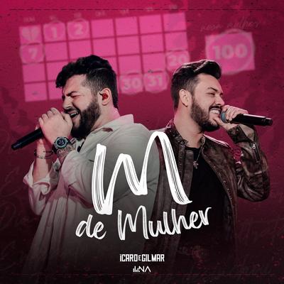 M de Mulher (Ao Vivo) By Ícaro e Gilmar's cover