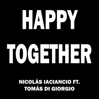 Happy Together (feat. Tomás Di Giorgio)'s cover