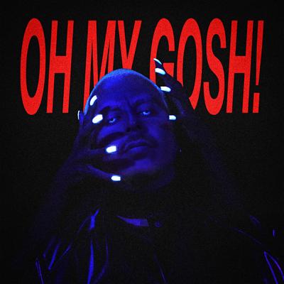 Oh My Gosh (Radio Edit) By XOV's cover