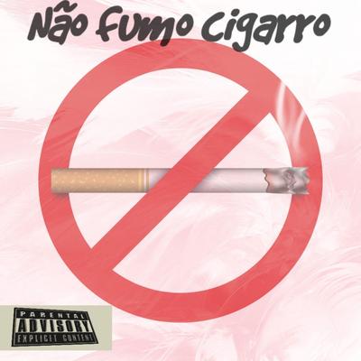 Não Fumo Cigarro's cover