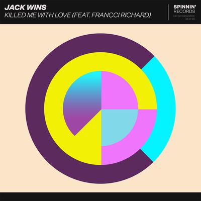 Killed Me With Love (feat. Francci Richard) By Jack Wins, Francci Richard's cover