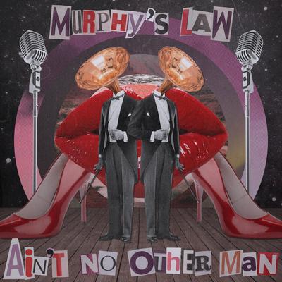 Ain't No Other Man (Rework) By Murphy's Law (UK)'s cover