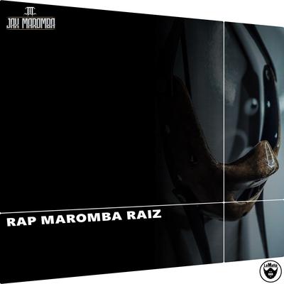 Rap Maromba Raiz By JAX MAROMBA's cover