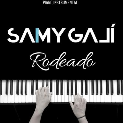 Rodeado (Piano Instrumental) By Samy Galí's cover