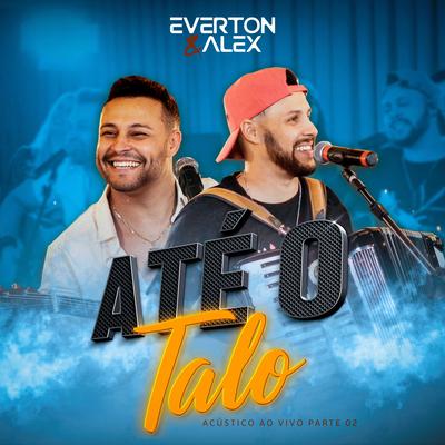 Chora Me Liga / Pode Chorar / Parece Castigo (Ao Vivo) By Everton e Alex's cover