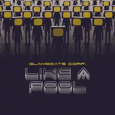 Like a Fool By Glambeats Corp.'s cover