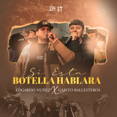 Si Esta Botella Hablara By Edgardo Nuñez, Gabito Ballesteros's cover