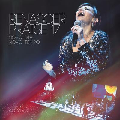 Novo dia, novo tempo (ao vivo) By Renascer Praise's cover