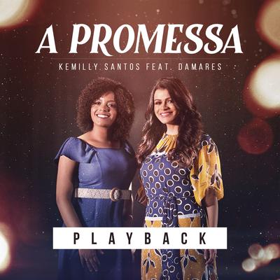 A Promessa (Playback) By Kemilly Santos, Damares's cover