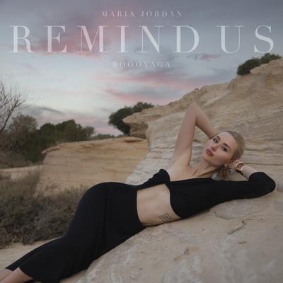 REMIND US By Maria Jordan, BOOOYAGA's cover