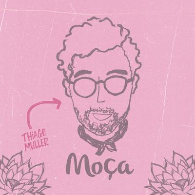 Moça By Thiago Muller's cover