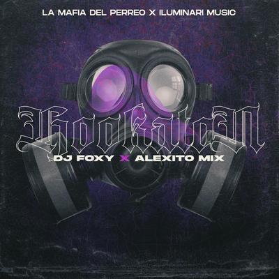 Hookaton By DJ FOXY, Alexito Mix's cover