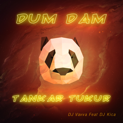 Dum Dam Tankar Tukur By DJ Vavva, Dj Kica's cover