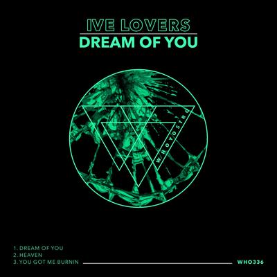 Dream Of You (Original Mix) By Ive Lovers's cover