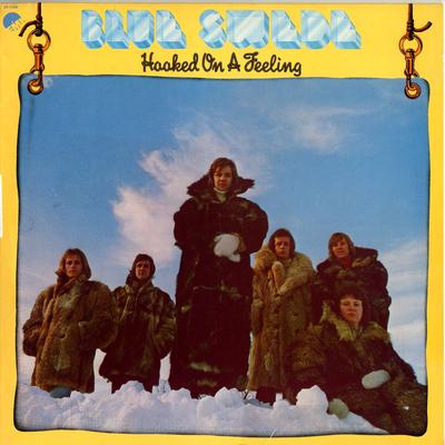 Hooked On A Feeling By Björn Skifs, Blue Swede's cover