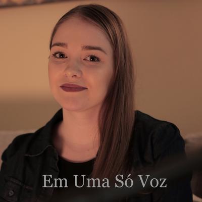 Em Uma Só Voz By Kethelen Baittinger's cover