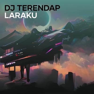 Dj Terendap Laraku's cover
