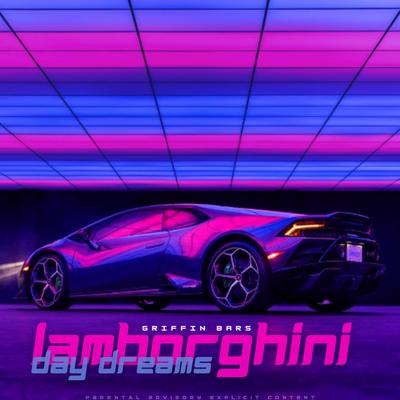 Lambo Day Dreamin By Griffin Bars's cover