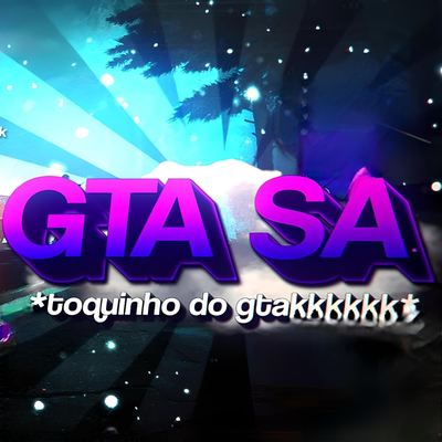 Aquele Toquinho Do Gta By Dj Samir, DJ Guime, Sr. Nescau's cover