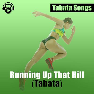 Running Up That Hill (Tabata) By Tabata Songs's cover