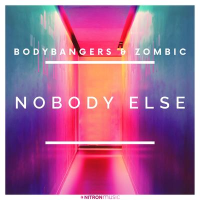 Nobody Else By Bodybangers, Zombic's cover