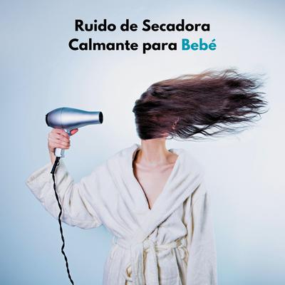 Ruido De Secadora Calmante Para Bebé's cover