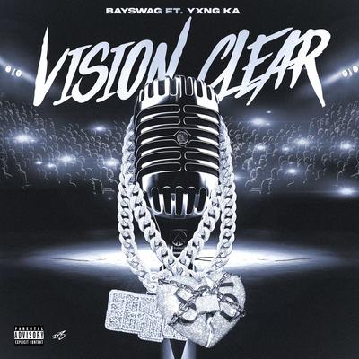 Vision Clear By Bay Swag, YXNG K.A's cover