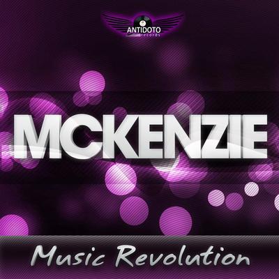 Music Revolution (Mikro Remix) By Mckenzie's cover