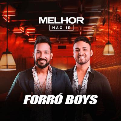 Melhor Não Ir By Forró Boys's cover