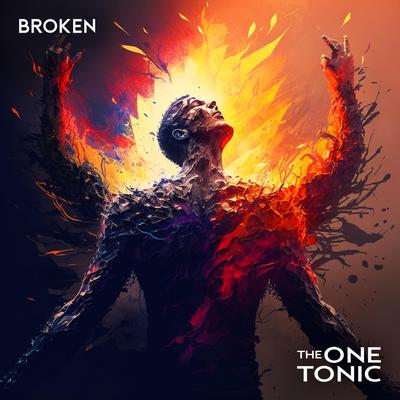 Broken By The One Tonic's cover
