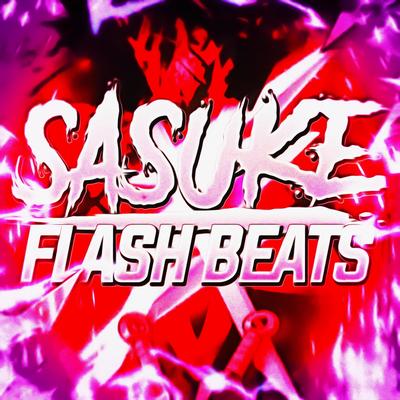 Sasuke: Pelo Meu Irmão By Flash Beats Manow, WB Beats's cover