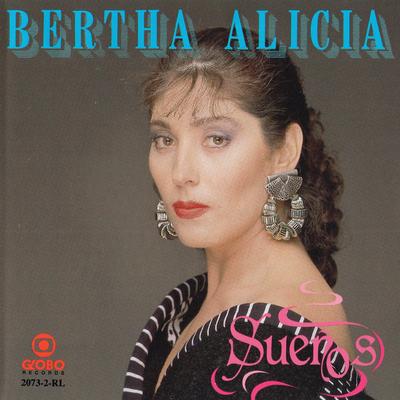 Bertha Alicia's cover